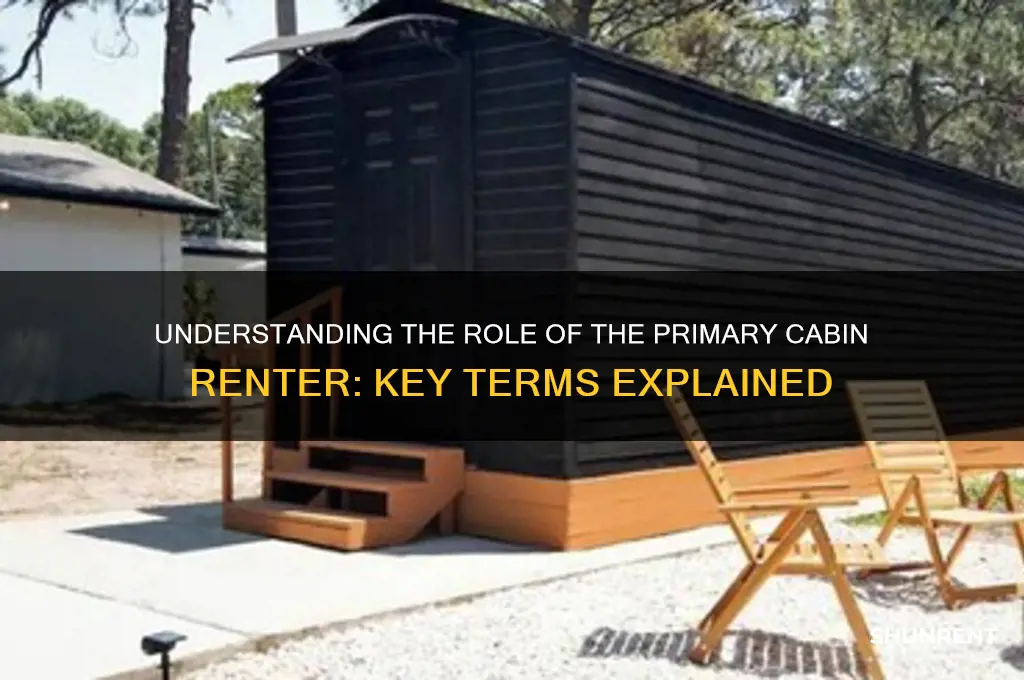 what do you call the principle renter of a cabin