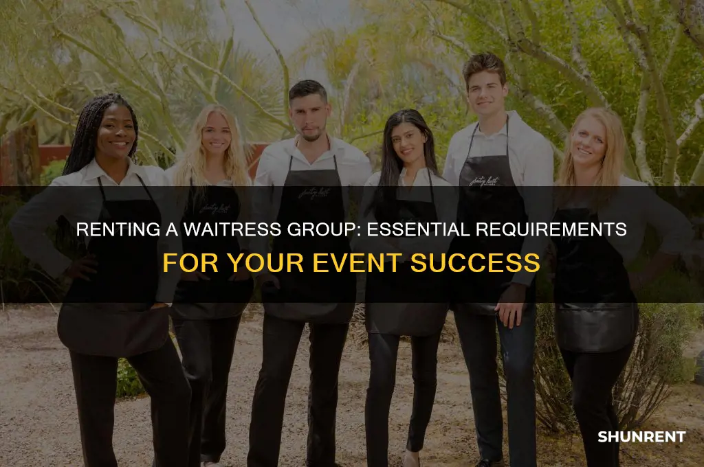 what do you need to a waitress group for rent