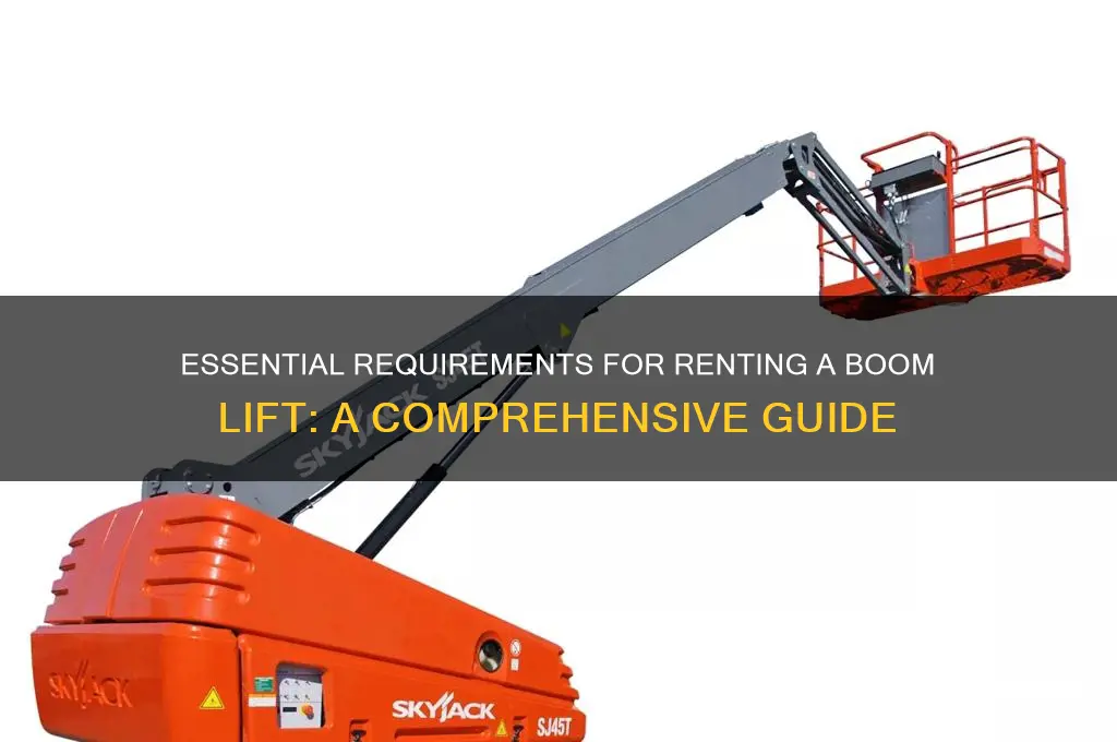 what do you need to rent a boom lift