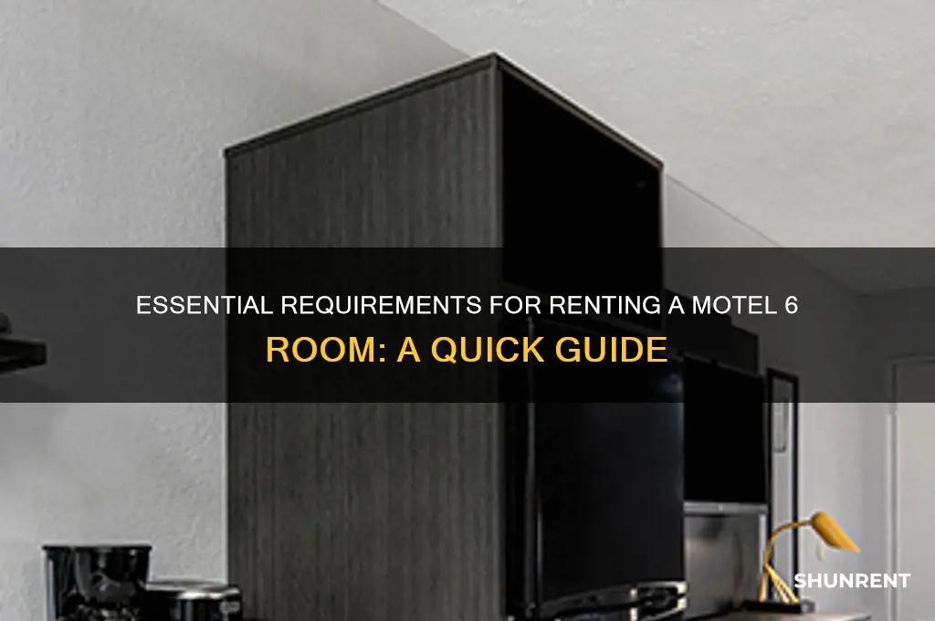 what do you need to rent a motel 6