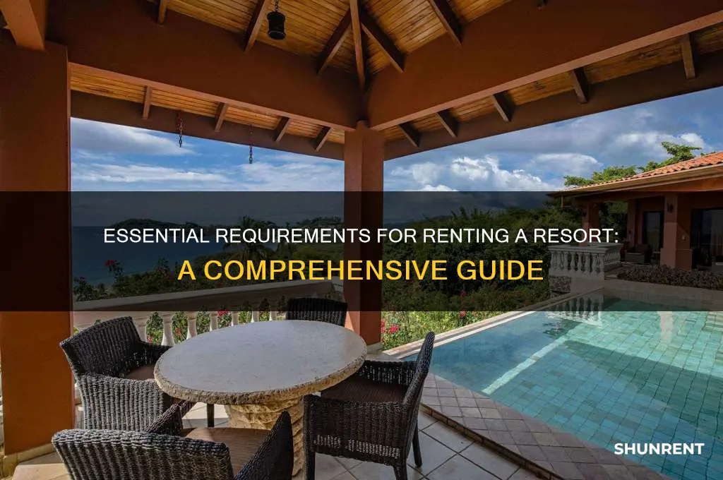 what do you need to rent a resort