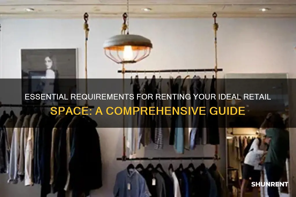 what do you need to rent a retail space