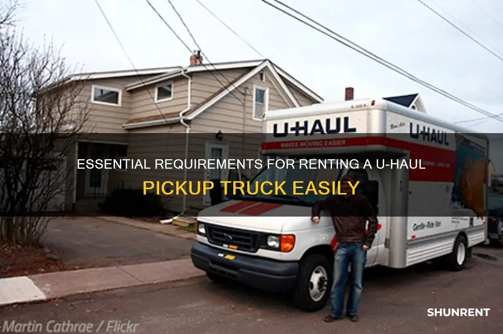 what do you need to rent a uhaul pickup