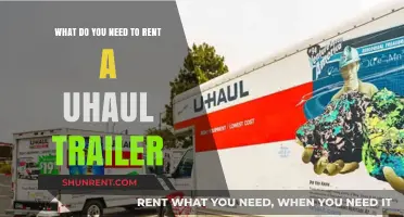 Requirements for Renting a U-Haul Trailer