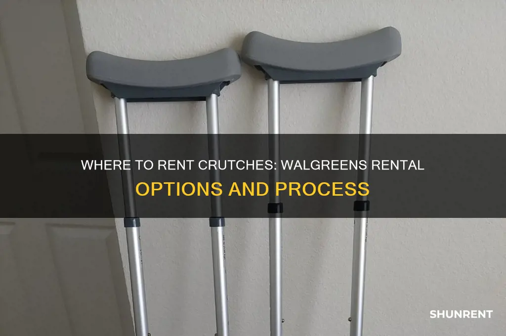 what do you rent crutches from walgreens