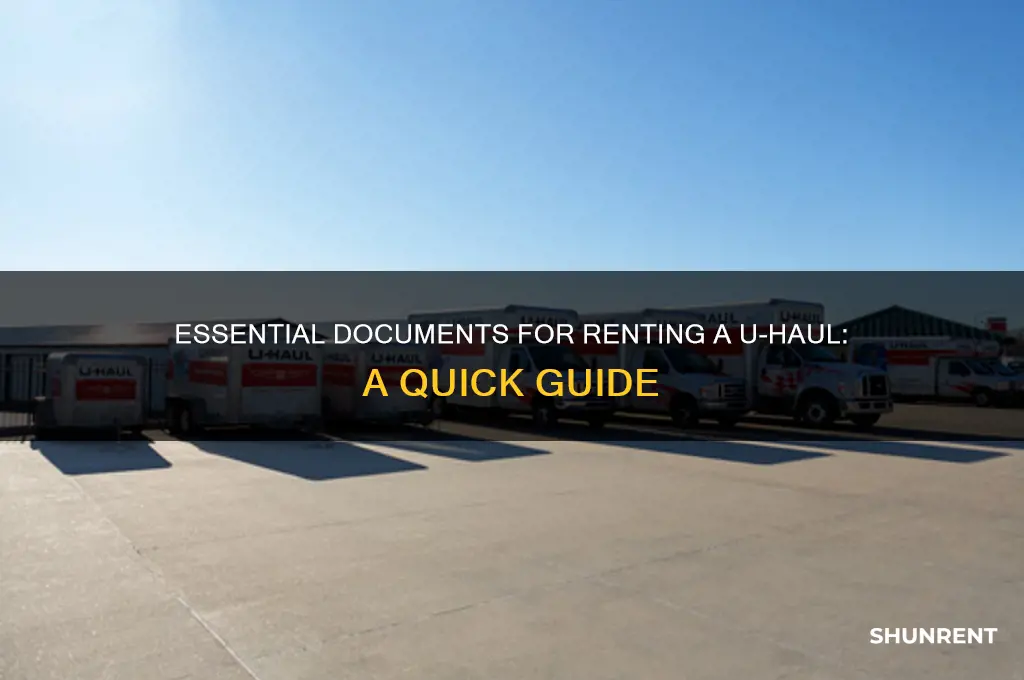 what documents do i need to rent a uhaul