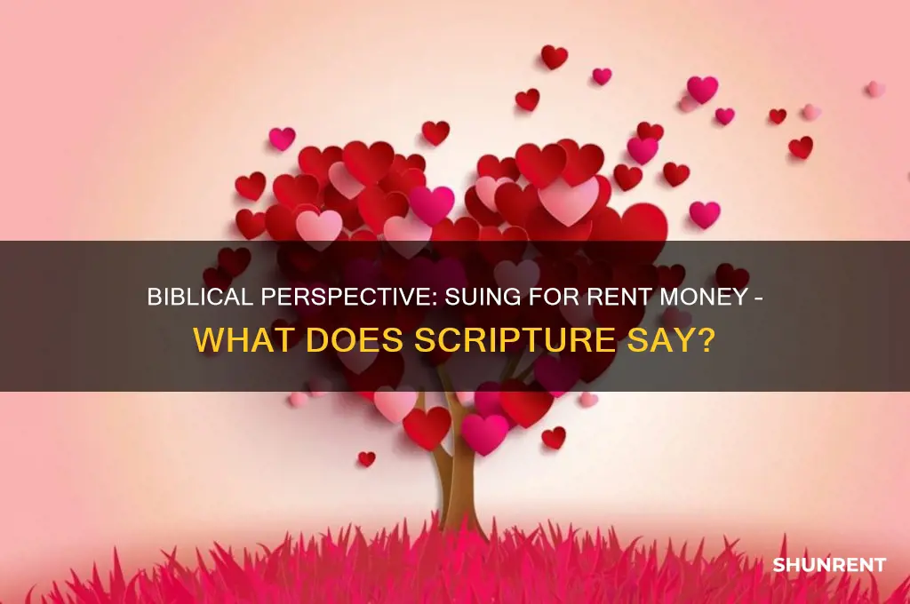 what does bible say about suing for rent money