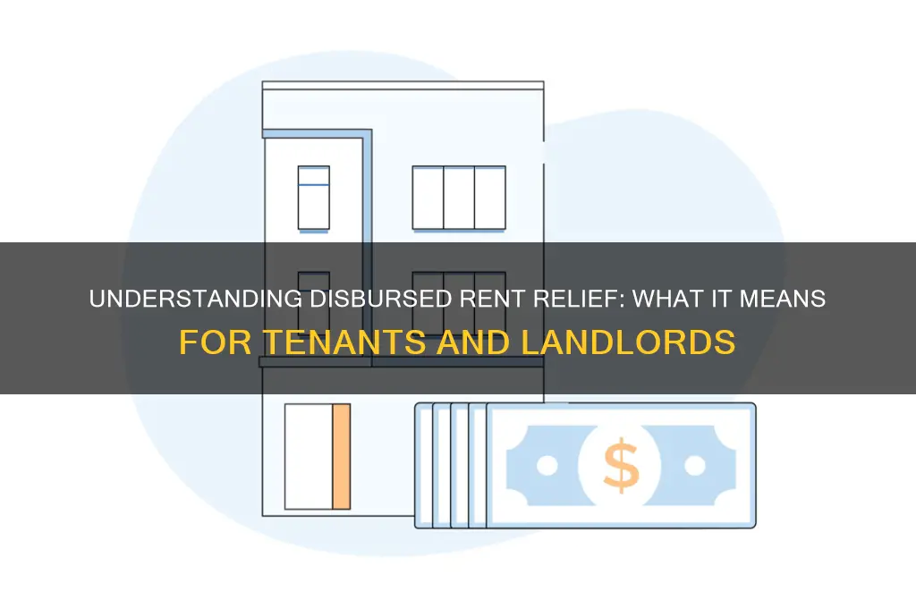 what does disbursed mean on rent relief