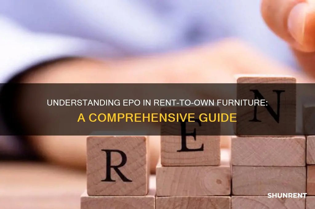 what does epo mean in rent to own furntiture
