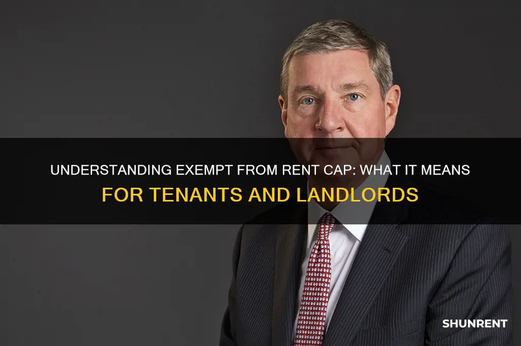what does exempt from rent cap mean
