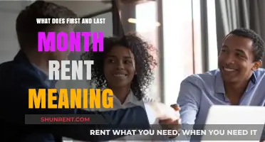 Understanding First and Last Month Rent: A Comprehensive Guide for Tenants