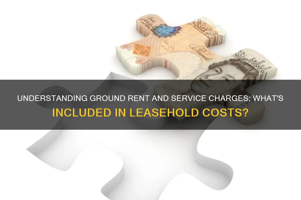 what does ground rent and service charge cover