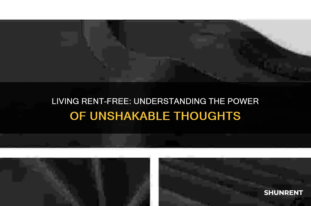 what does it mean living rent free in your head