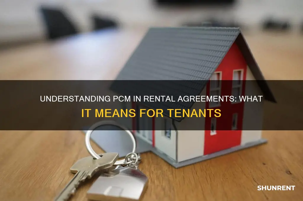 what does it mean pcm when renting