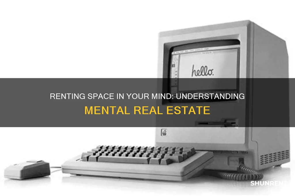 what does it mean renting space in your mind