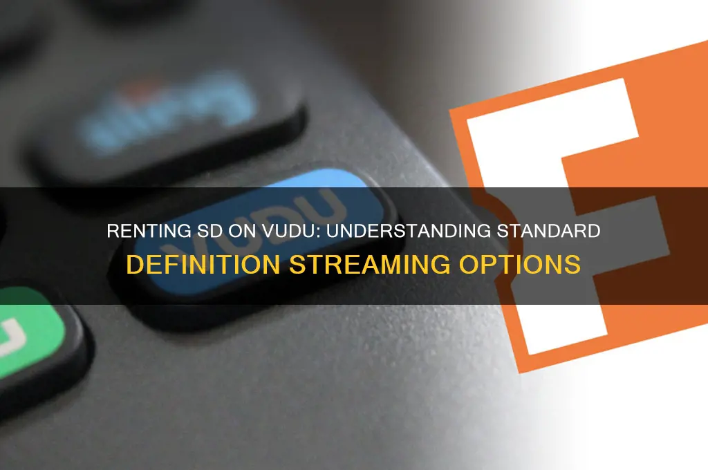 what does it mean to rent sd on vudu