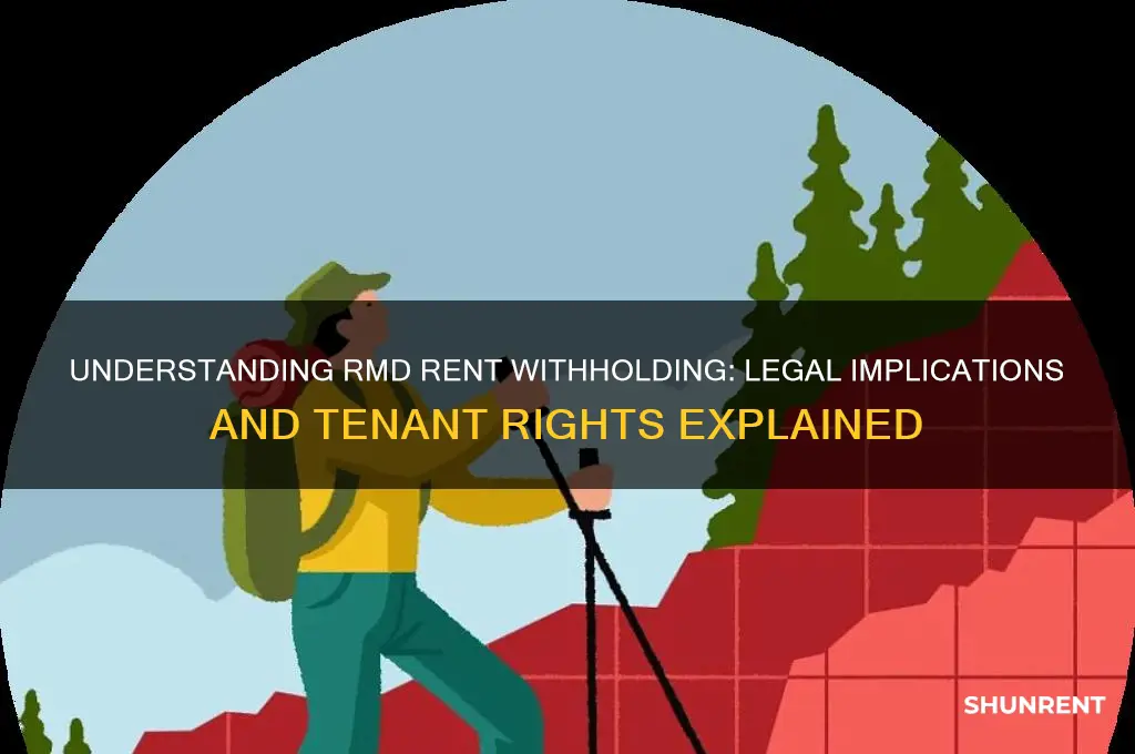 what does it mean to withhold rmd rent