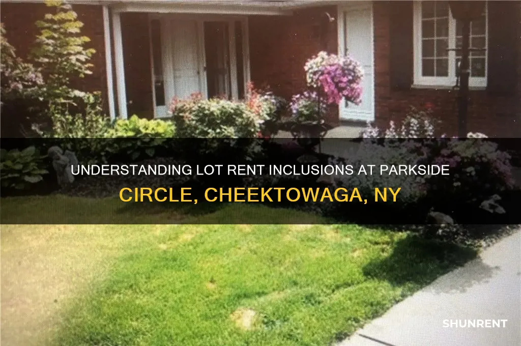 what does lot rent include in parkside circle cheektowaga ny