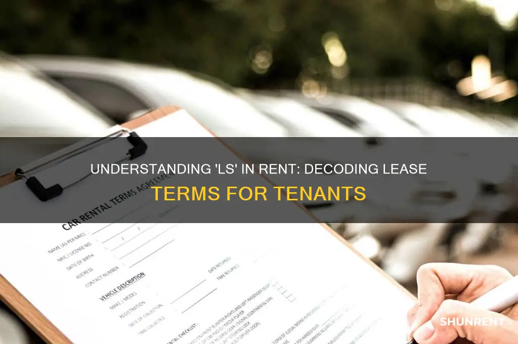 what does ls stand for in rent