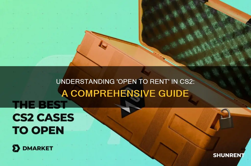 what does open to rent mean cs2