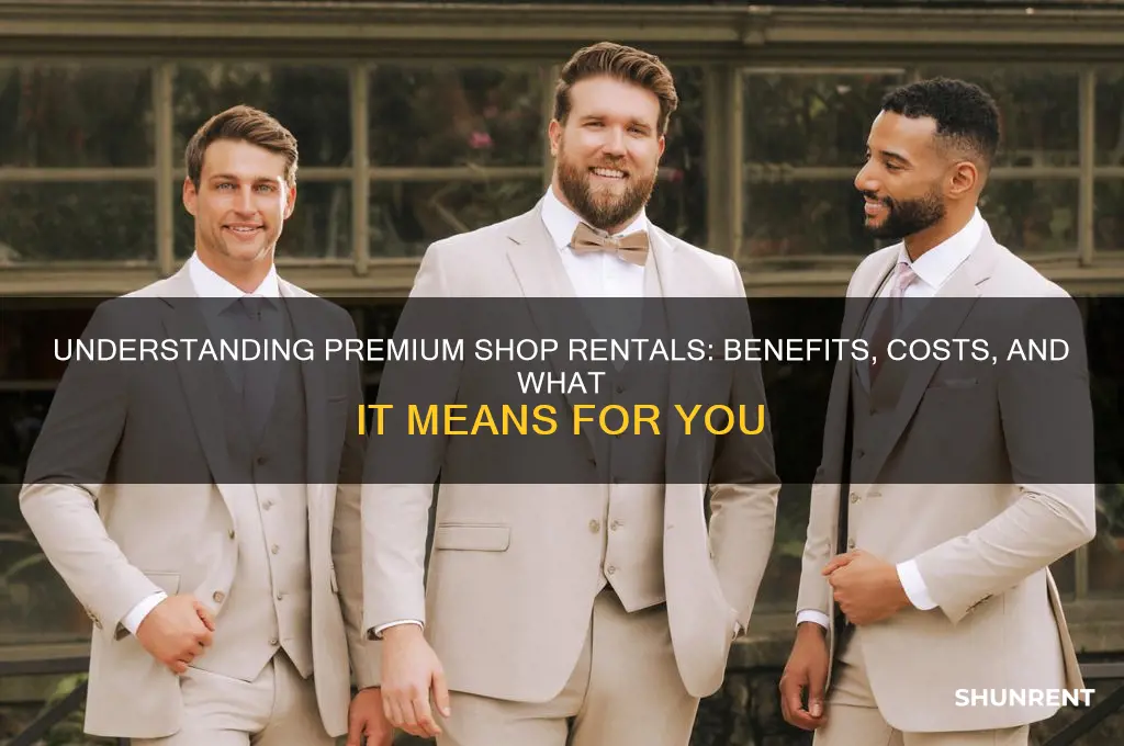 what does premium mean when renting a shop