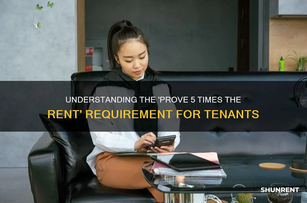 what does prove 5 times the rent mean