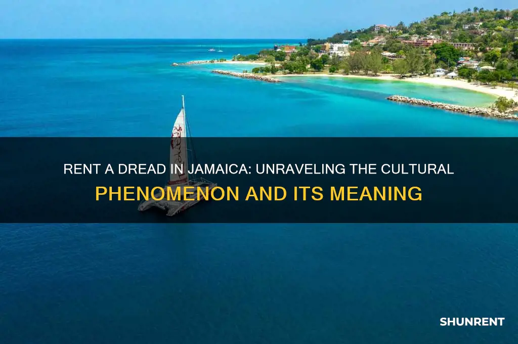 what does rent a dread in jamaica mean
