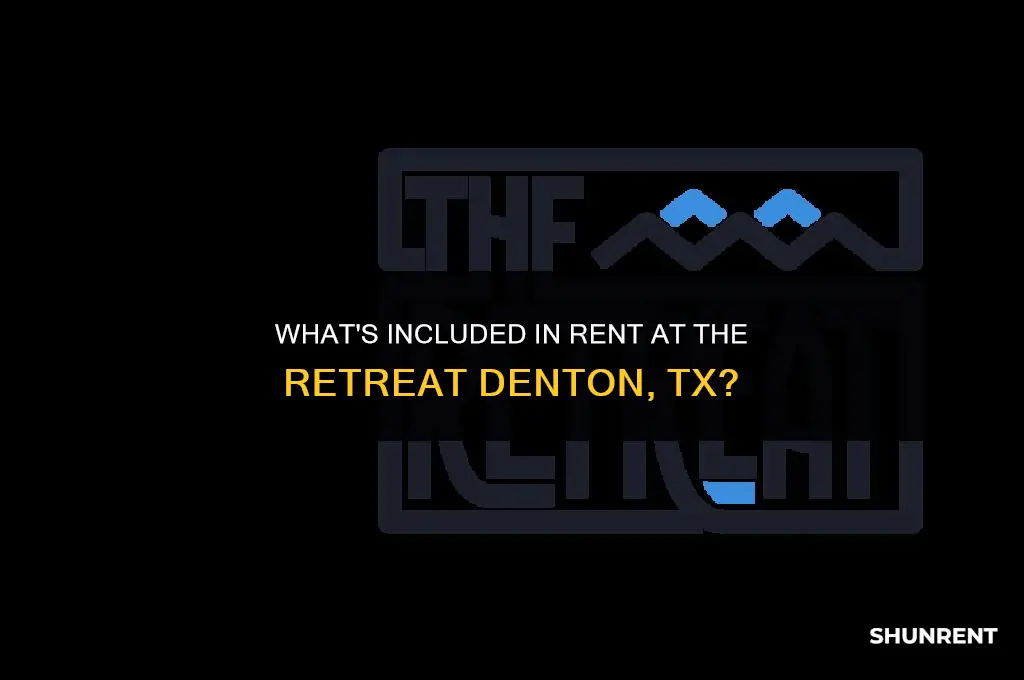 what does rent at the retreat in denton tx cover