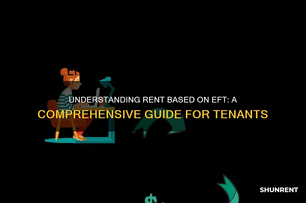 what does rent based on eft mean