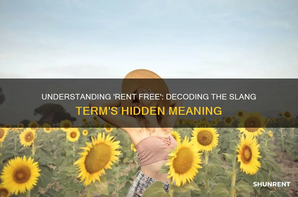 what does rent free mean in slang