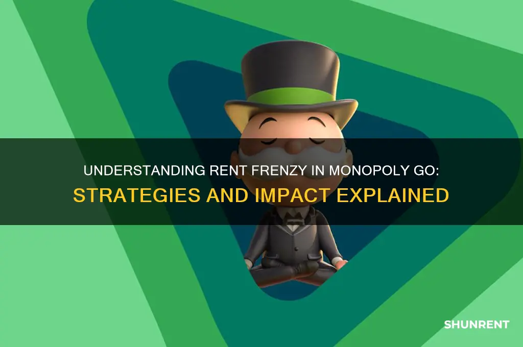 what does rent frenzy mean on monopoly go