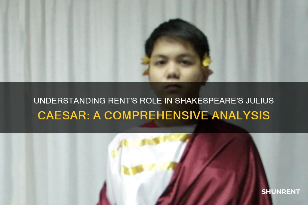 what does rent mean in julius caesar