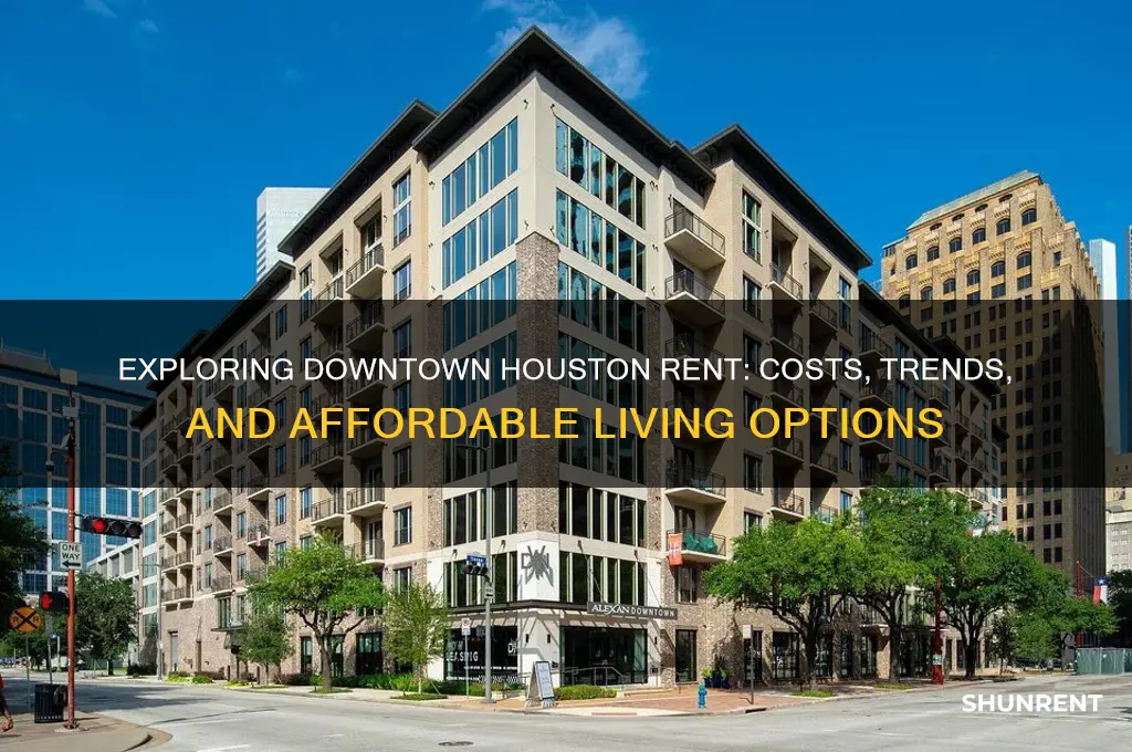 what does rent run in downtown houston