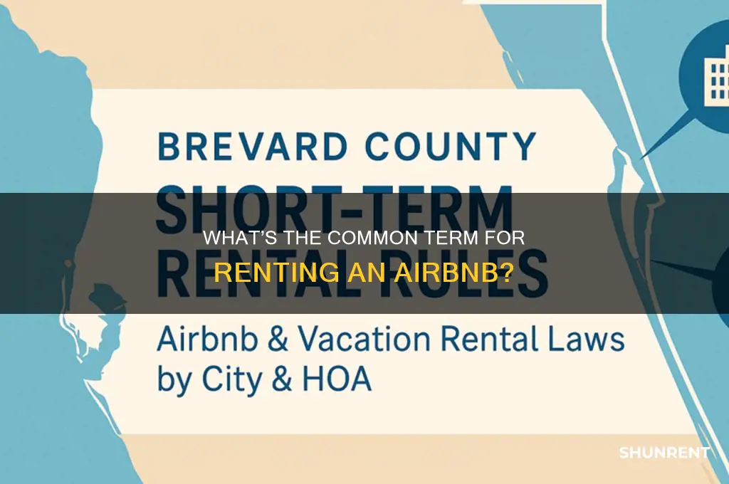 what does renting an airbnb usually called