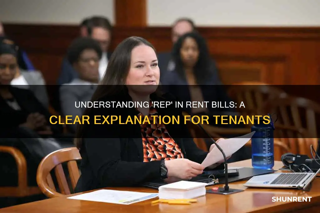 what does rep mean in rent bills