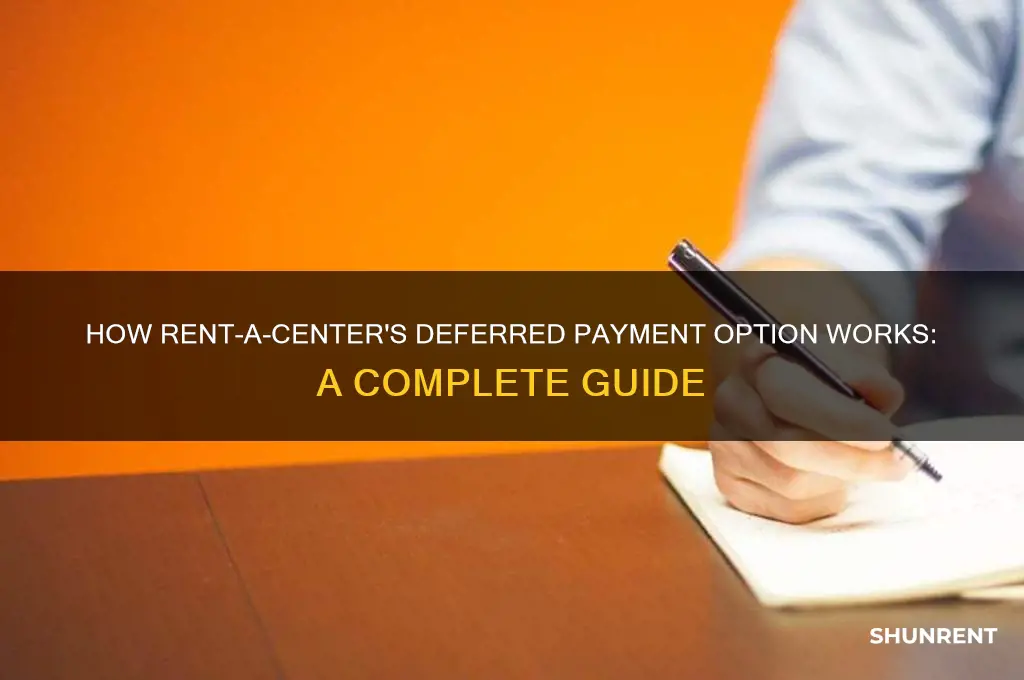 what does the deferred payment work at rent a center