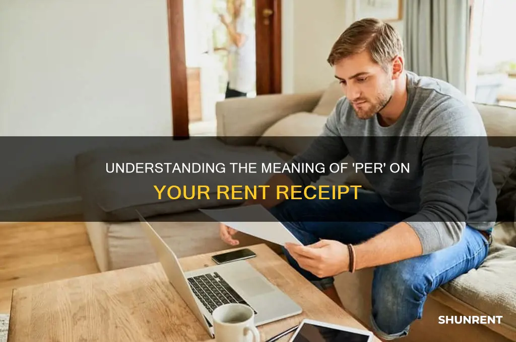 what does the per on a rent receipt mean