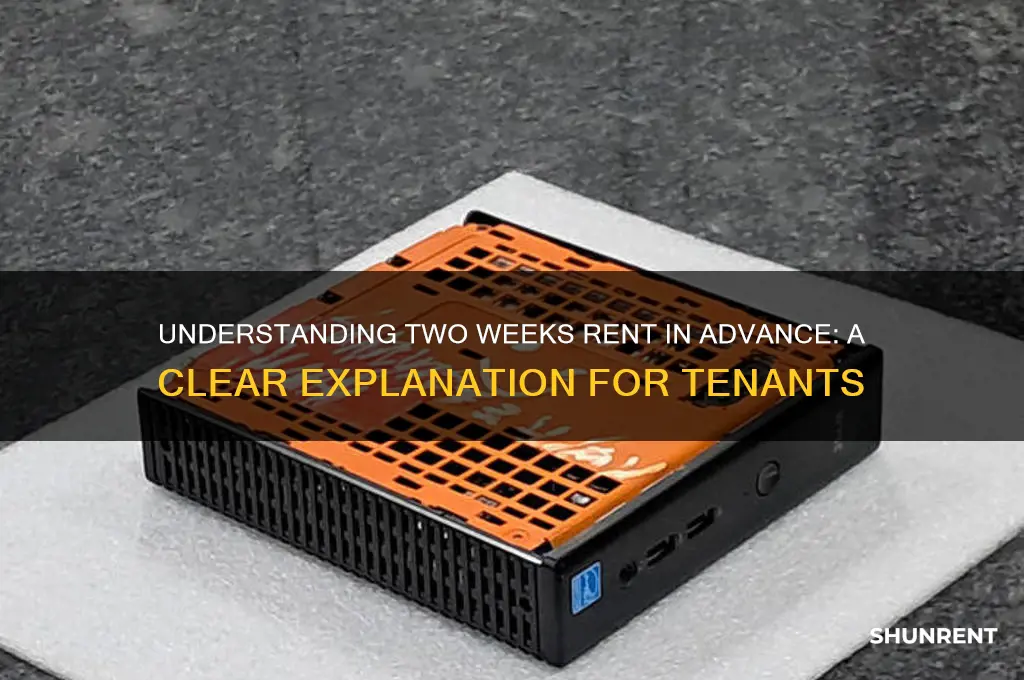 what does two weeks rent in advance mean