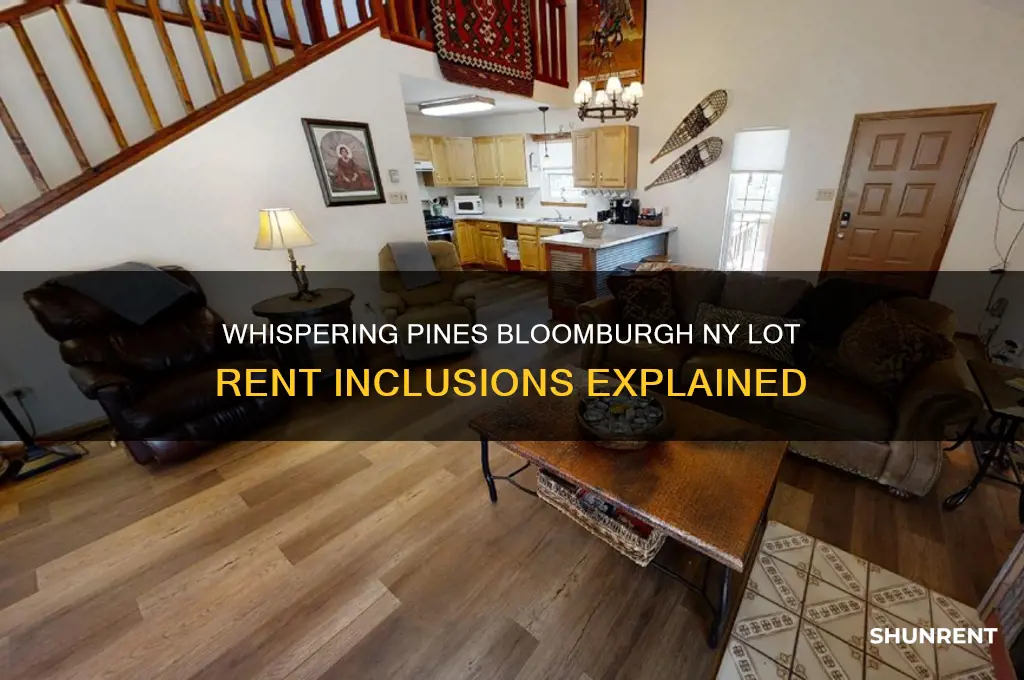 what does whispering pines bloomburgh ny include in lot rent