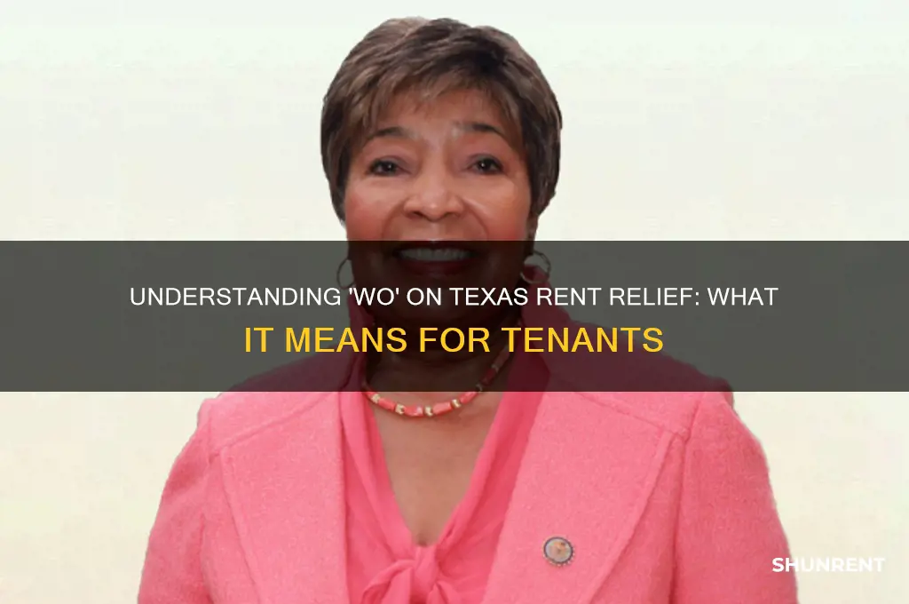 what does wo mean on texas rent relief