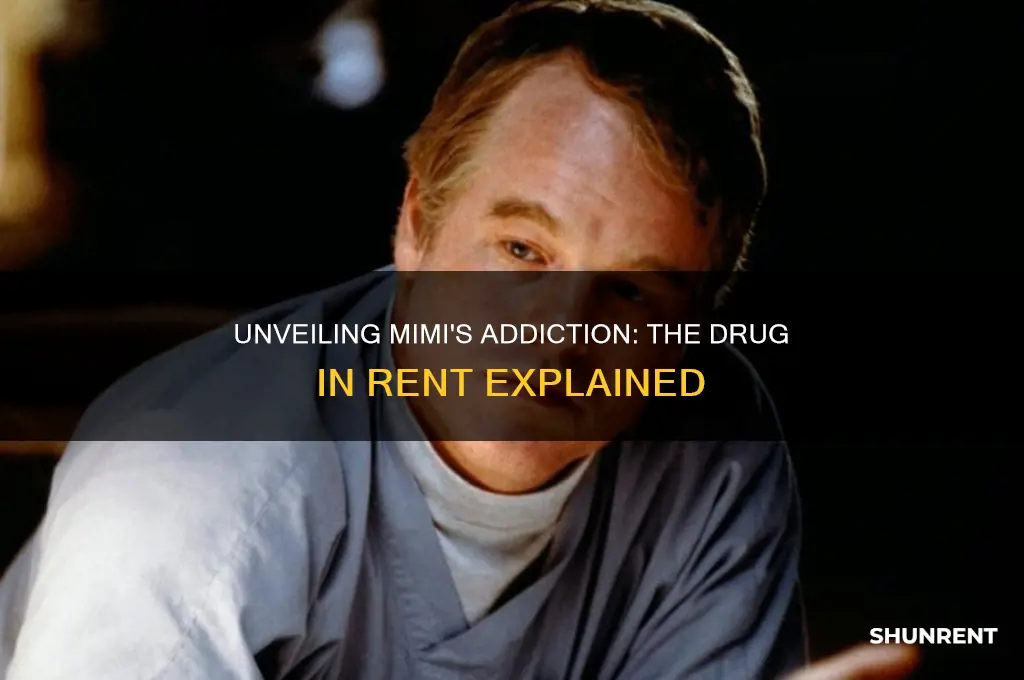 what drug does mimi use in rent