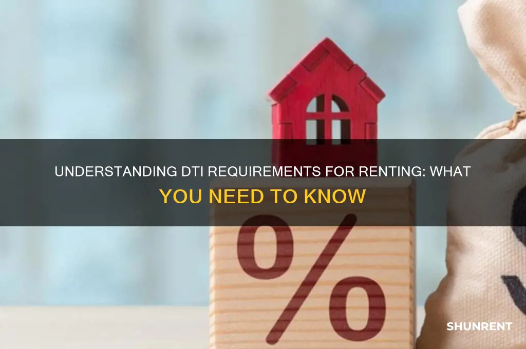 what dti do you have to have to rent