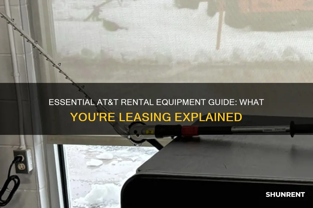 what equipment am i renting from at&t