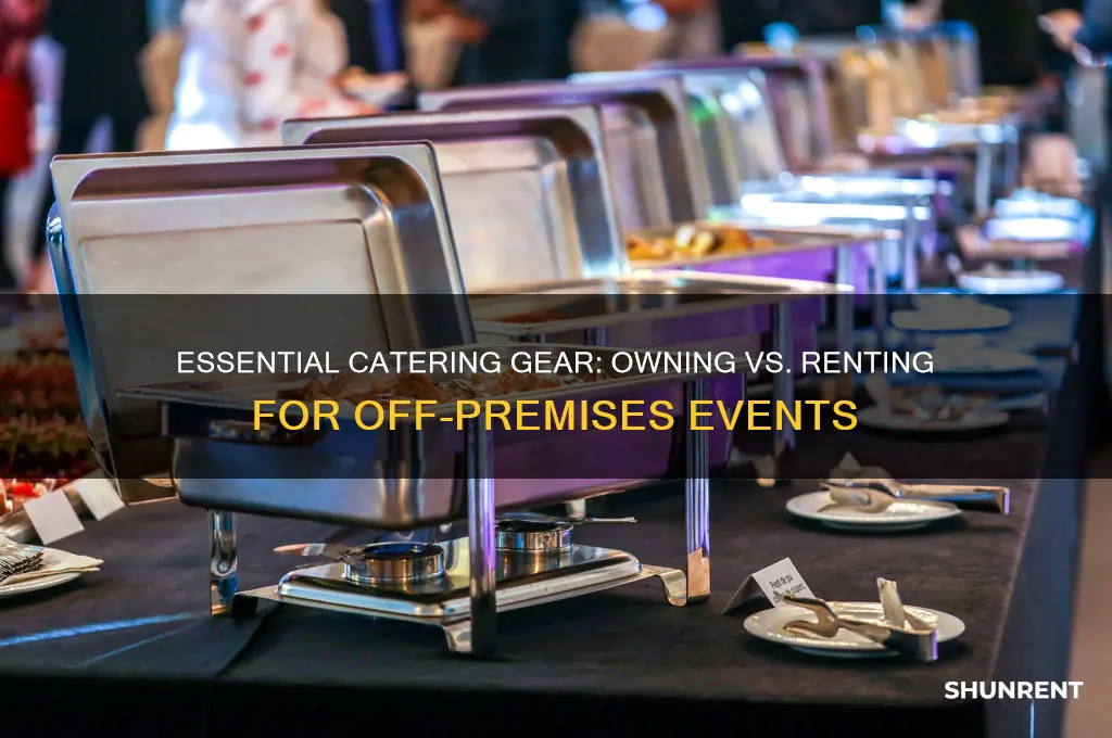 what equipment might an off-premises caterer own or rent