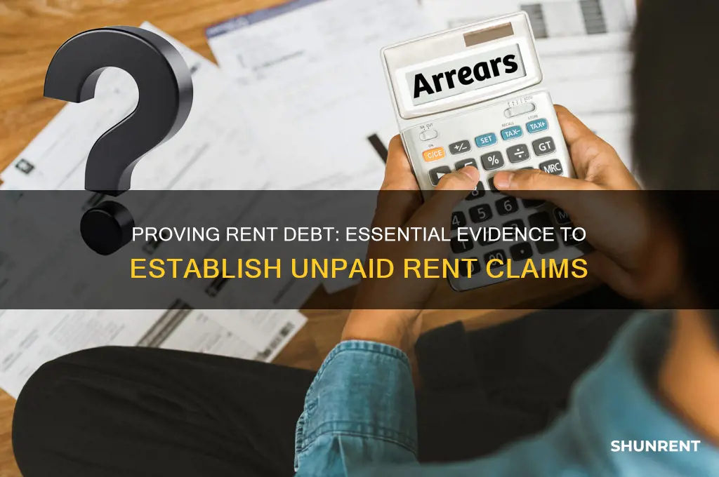 what evidence to prove someone owes them rent
