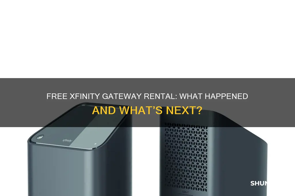 what happed with free rented xfitity gateaway