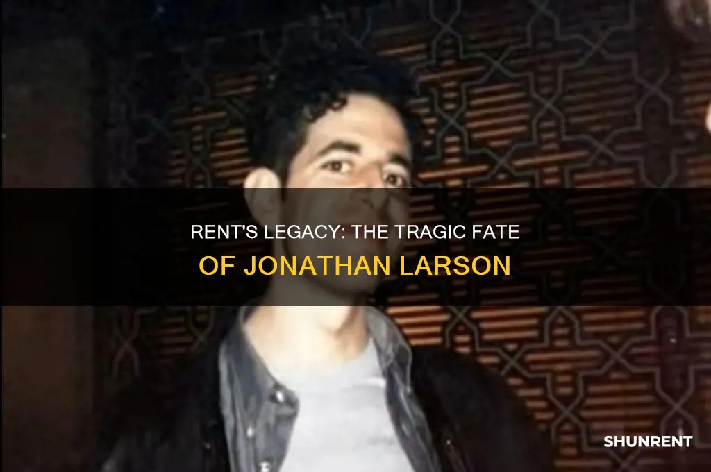 what happened to the guy who wrote rent