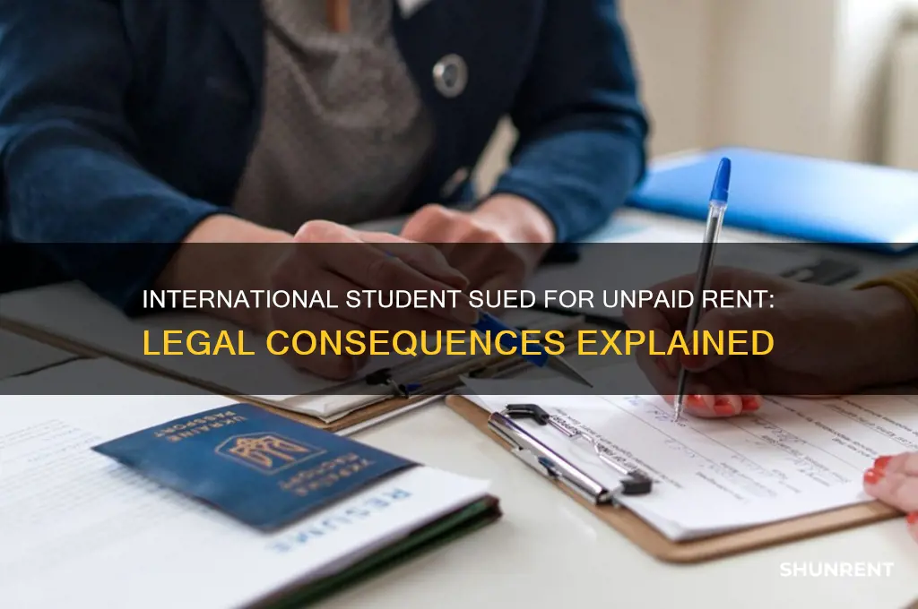 what happenedif an internationalstudent is sue by not payung rent