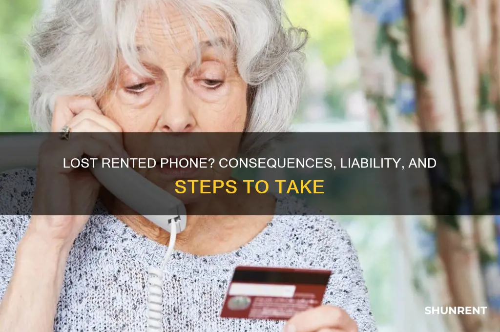 what happenes if you lose a rented phone