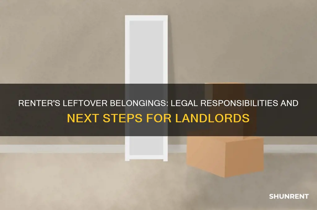 what happens if a renter leaves there stuff behind